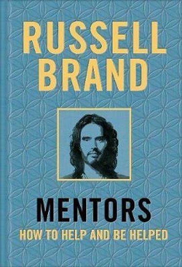 Mentors How to Help and be Helped – Brand Russell
