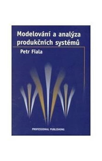 Modelování a analýza produkčních systémů – group of authors
