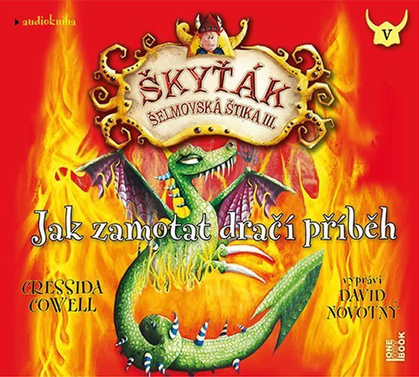 Jak zamotat dračí příběh Škyťák Šelmovská Štika III 5 - CDmp3 Čte David Novotný