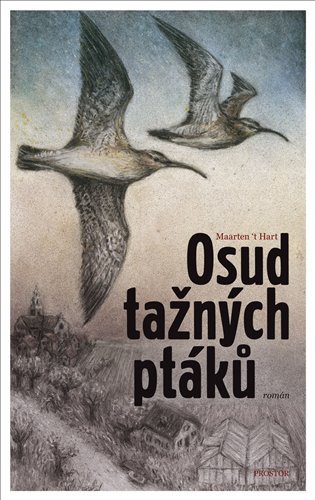 Osud tažných ptáků – t Hart Maarten