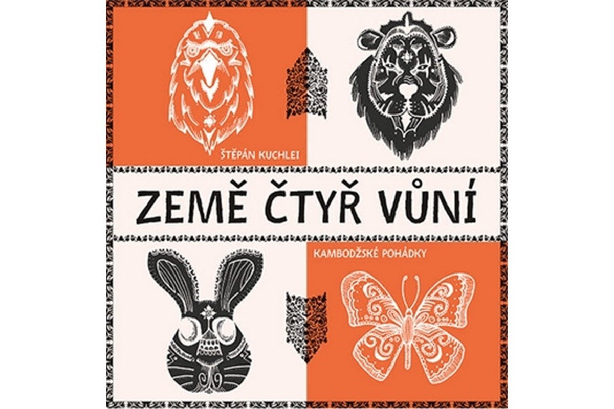 Země čtyř vůní - Kambodžské pohádky – Kuchlei Štěpán