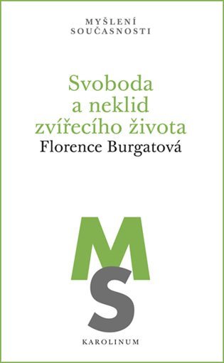 Svoboda a neklid zvířecího života – Burgatová Florence