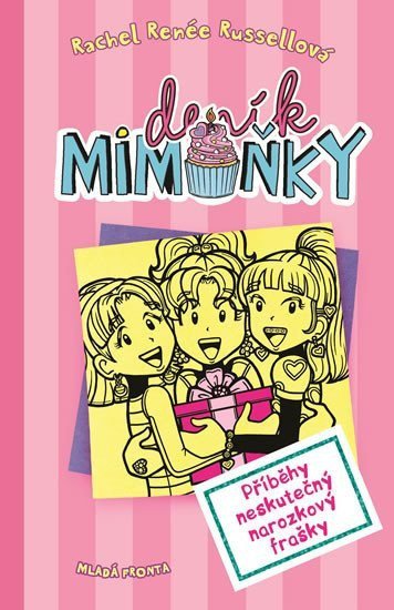 Deník mimoňky 13 - Příběhy neskutečný narozkový frašky – Russellová Rachel Renée