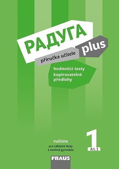 Raduga plus 1 pro ZŠ a víceletá gymnázia - Příručka učitele – Žofková Hana