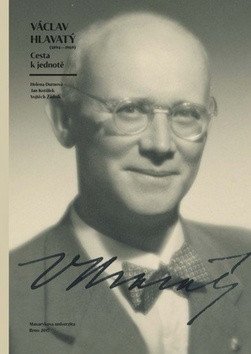 Václav Hlavatý 1894–1969 Cesta k jednotě – Durnová Helena