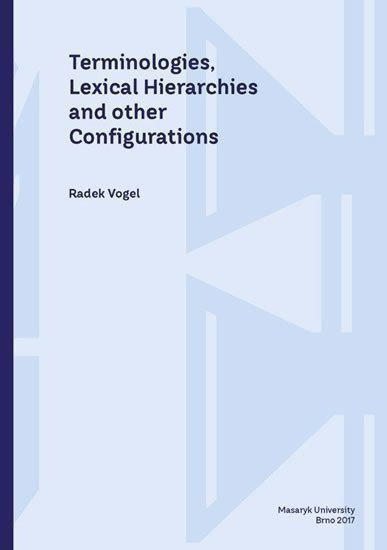 Terminologies Lexical Hierarchies and other Configurations – Vogel Radek