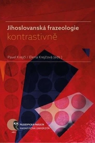 Jihoslovanská frazeologie kontrastivně – group of authors