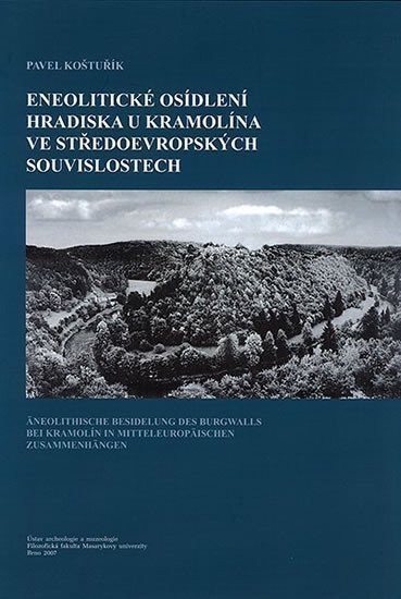 Eneolitické osídlení hradiska u Kramolína ve středoevropských souvislostech Äneolitische Besiedelung des Burgwalls bei Kramolín in mitteleuropäischen Zusammenhängen – Kazdová Eliška