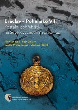 Břeclav – Pohansko VII Kostelní pohřebiště na Severovýchodním předhradí – Dresler Petr