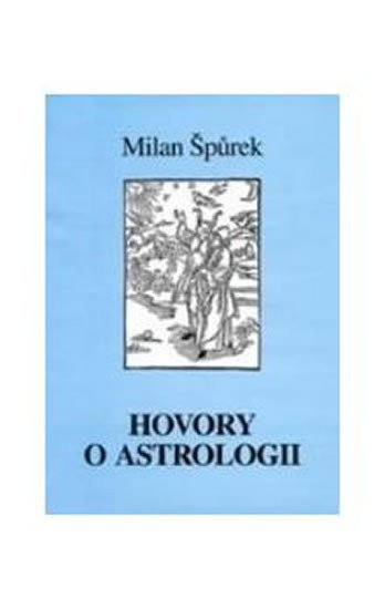 Hovory o astrologii – Špůrek Milan