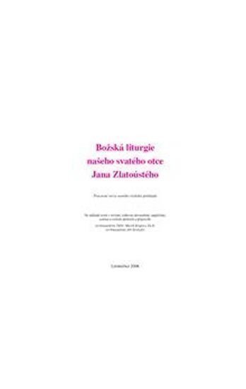 Božská liturgie našeho svatého otce Jana Zlatoústého – group of authors