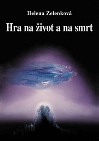 Hra na život a na smrt – Zelenková Helena