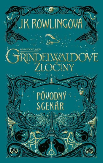 Fantastické zvery Grindelwaldove zločiny - pôvodný scenár – Rowlingová Joanne Kathleen
