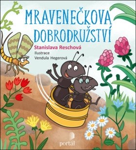Mravenečkova dobrodružství – Reschová Stanislava
