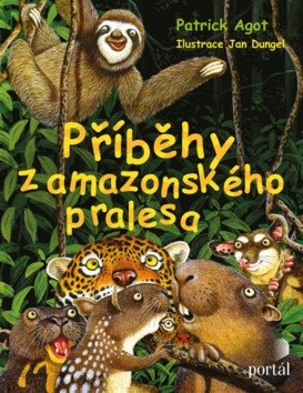 Příběhy z amazonského pralesa – Agot Patrik