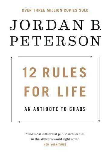 12 Rules for Life: An Antidote to Chaos – Peterson Jordan B. (2019)
