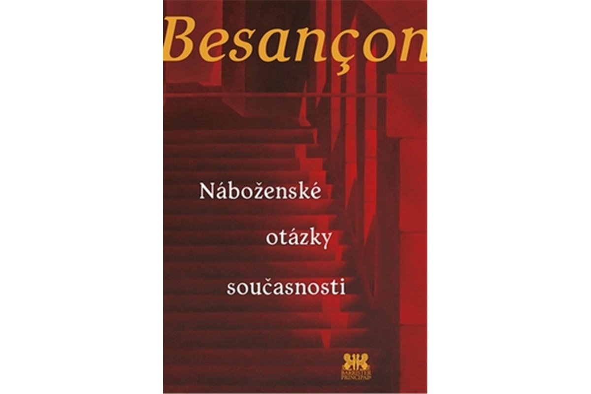 Náboženské otázky současnosti – Besancon Alain