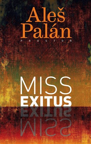 Miss Exitus – Palán Aleš