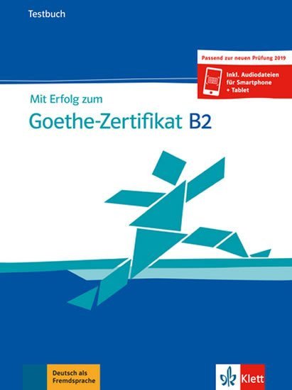 Mit Erfolg zum Goethe - Zertifikat B2 Testbuch passend zur neuen Prüfung 2019 – Loumiotis Uta Uta