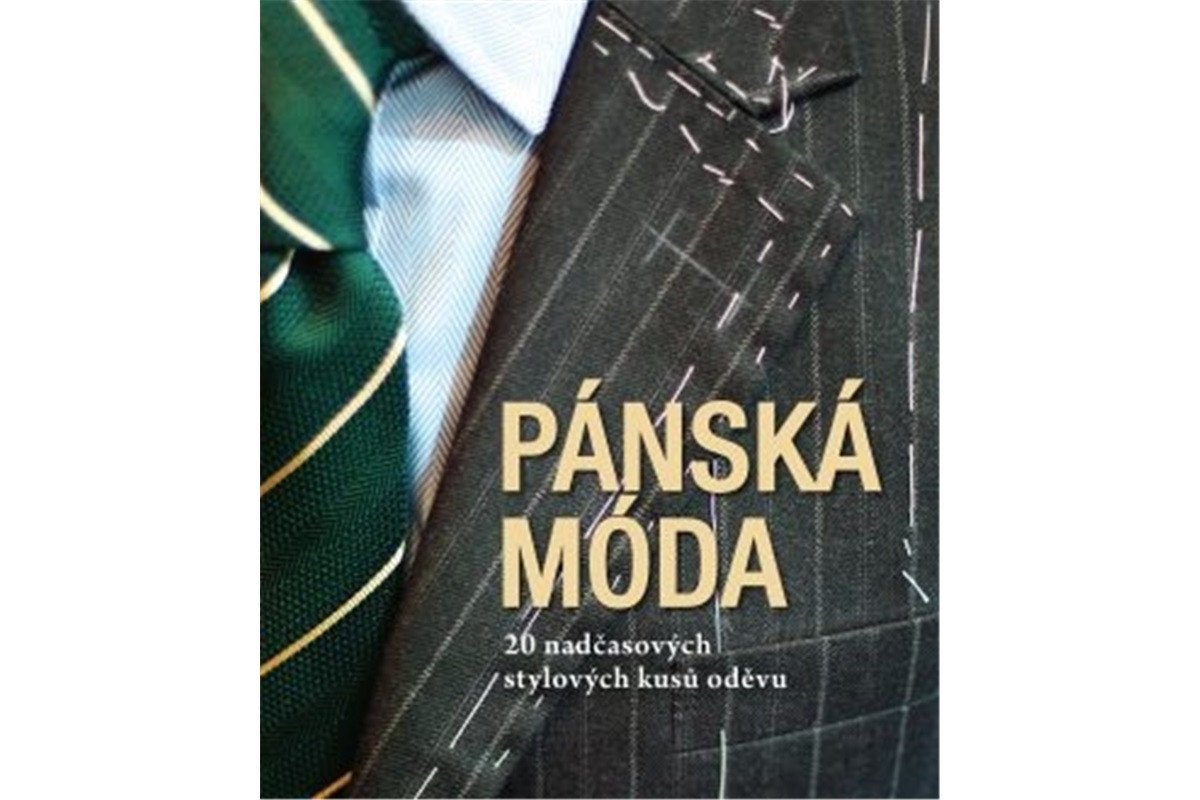 Pánská móda - 20 nadčasových stylových kusů oděvů – Ceccarelli Giuseppe