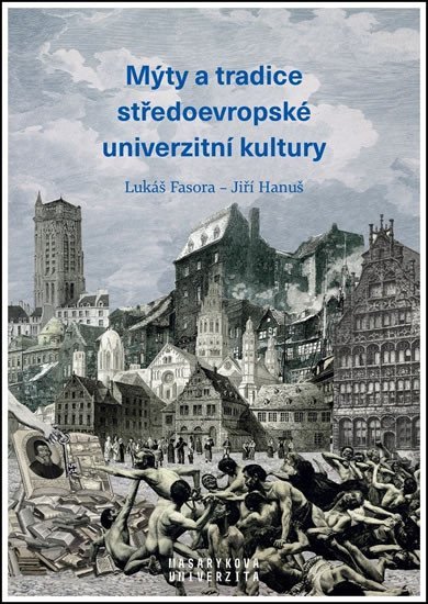 Mýty a tradice středoevropské univerzitní kultury – Hanuš Jiří