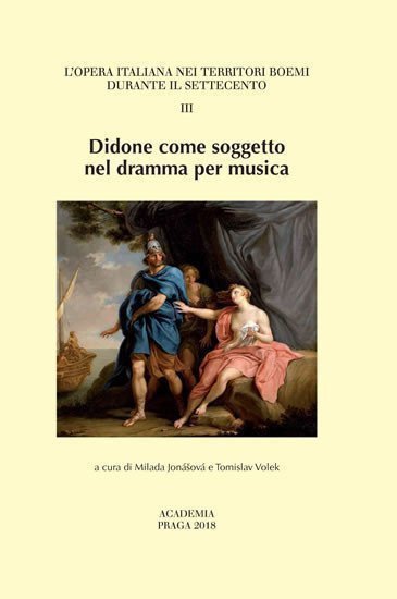 Didone come soggetto nel dramma per musica – Jonášová Milada