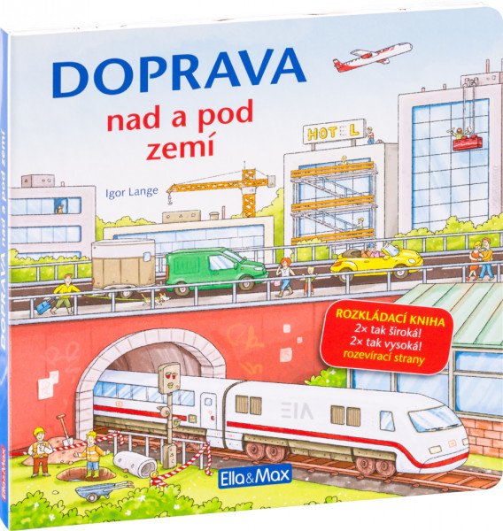 DOPRAVA NAD A POD ZEMÍ - Velkoformátová rozkládací kniha (2019)