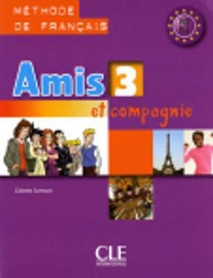 Amis et compagnie 3 Livre de léleve – Colette Samson