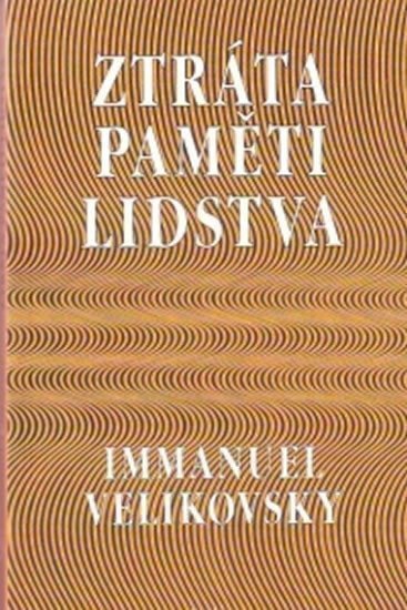 Ztráta paměti lidstva – Velikovsky Imanuel