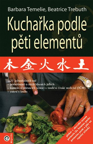 Kuchařka podle pěti elementů – Temelie Barbara