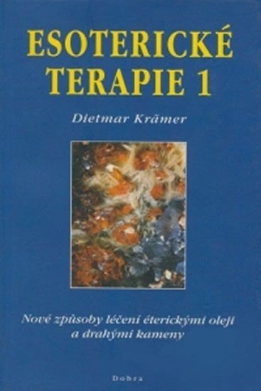 Esoterické terapie 1 – Krämer Dietmar