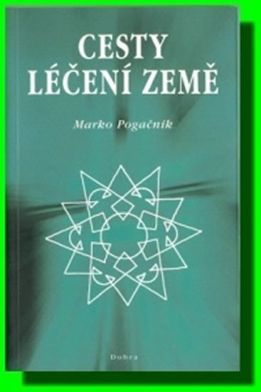 Cesty léčení země – Pogačnik Marko