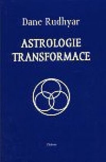 Astrologie transformace – Rudhyar Dane