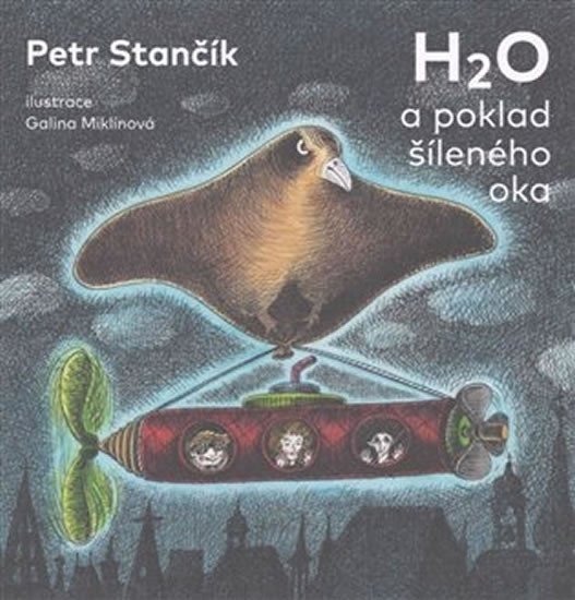 H2O a poklad šíleného oka – Stančík Petr