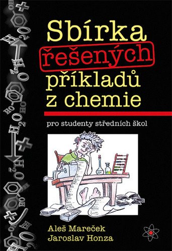 Sbírka řešených příkladů z chemie pro studenty středních škol – Mareček Aleš