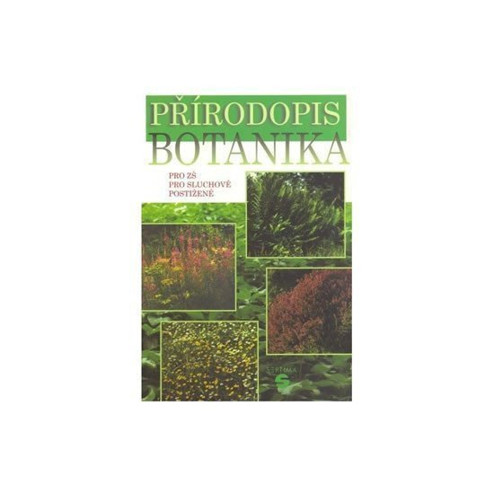 Přírodopis - Botanika - učebnice pro ZŠ pro sluchově postižené – Málková Marie