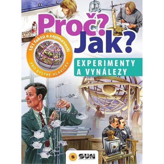 Experimenty a vynálezy - Proč Jak