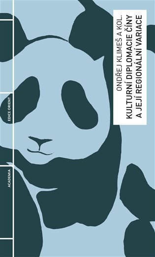 Kulturní diplomacie Číny a její regionální variace – Klimeš Ondřej