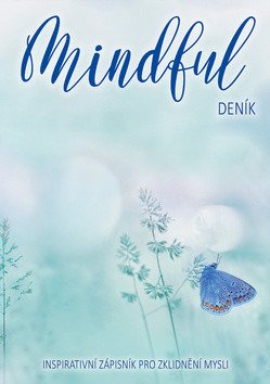 Mindful deník - Inspirativní zápisník pro zklidnění mysli – Jiříčková Pavla