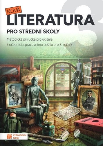 Nová literatura pro 3ročník SŠ - metodická příručka