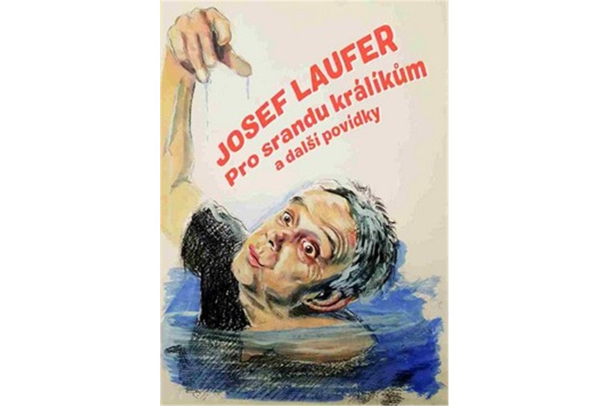 Pro srandu králíkům a další povídky – Laufer Josef
