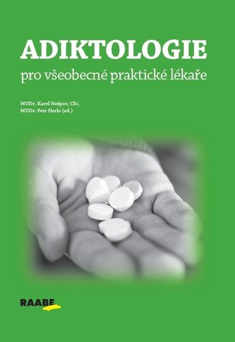 Adiktologie pro všeobecné praktické lékaře – Nešpor Karel