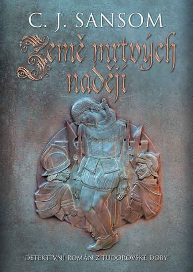 Země mrtvých nadějí – Sansom C J