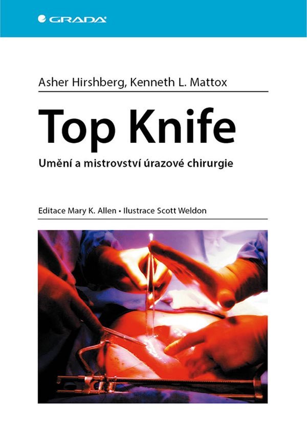 Top Knife - Umění a mistrovství úrazové chirurgie – Hirshberg Asher