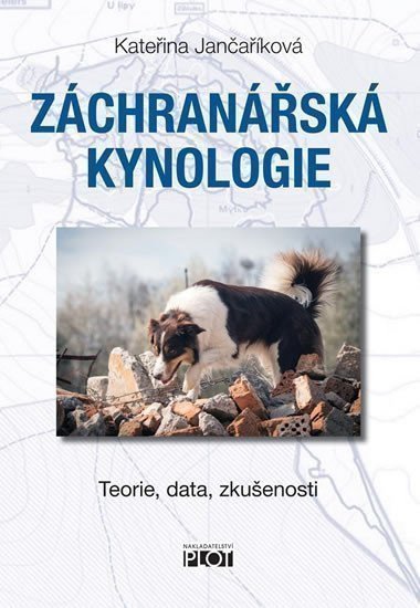 Záchranářská kynologie - Teorie data zkušenosti – Jančaříková Kateřina