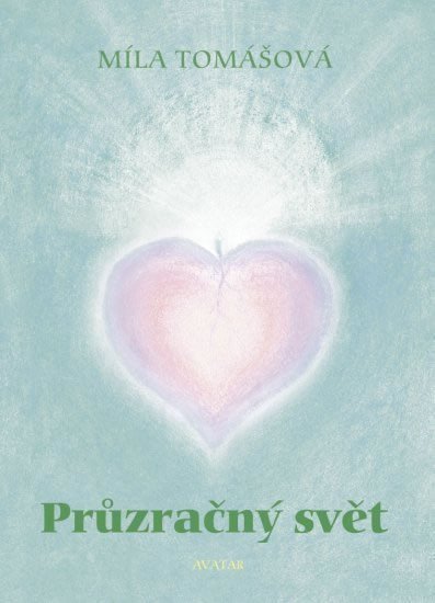 Průzračný svět – Tomášová Míla