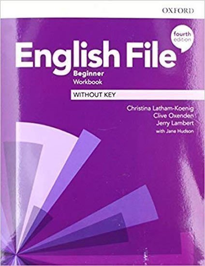 English File Beginner Workbook without Answer Key (4th) – Latham-Koenig Christina