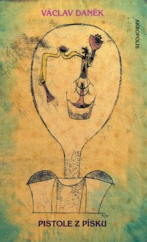 Pistole z písku – Daněk Václav