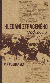 Hledání ztraceného Voskovce – Vodňanský Jan