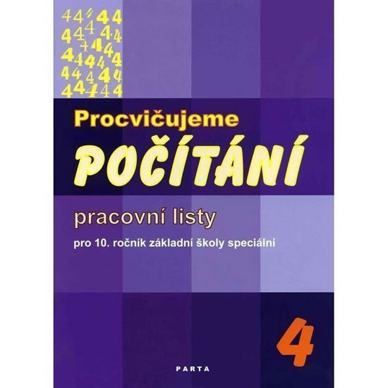 Procvičujeme počítání 4 - Pracovní listy pro 10 ročník ZŠ speciální – Blažková Božena